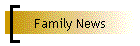 Family News