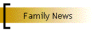Family News